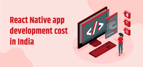 React Native App Development Cost in India
